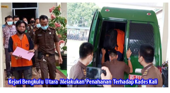 Kades Kali Resmi Ditahan Kejaksaan Bengkulu Utara atas Kasus Korupsi
